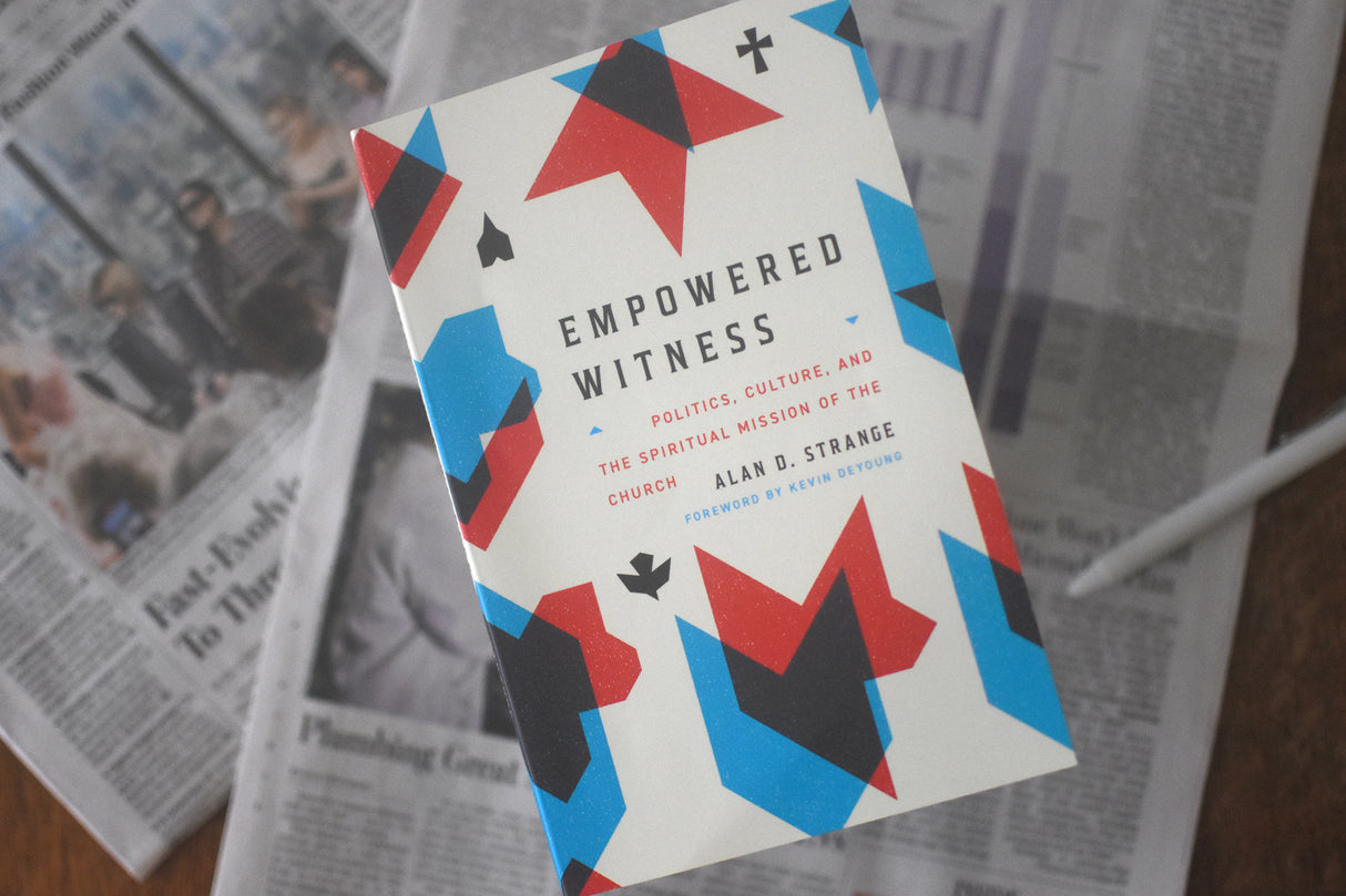 Empowered Witness: Politics, Culture, and the Spiritual Mission of the Church