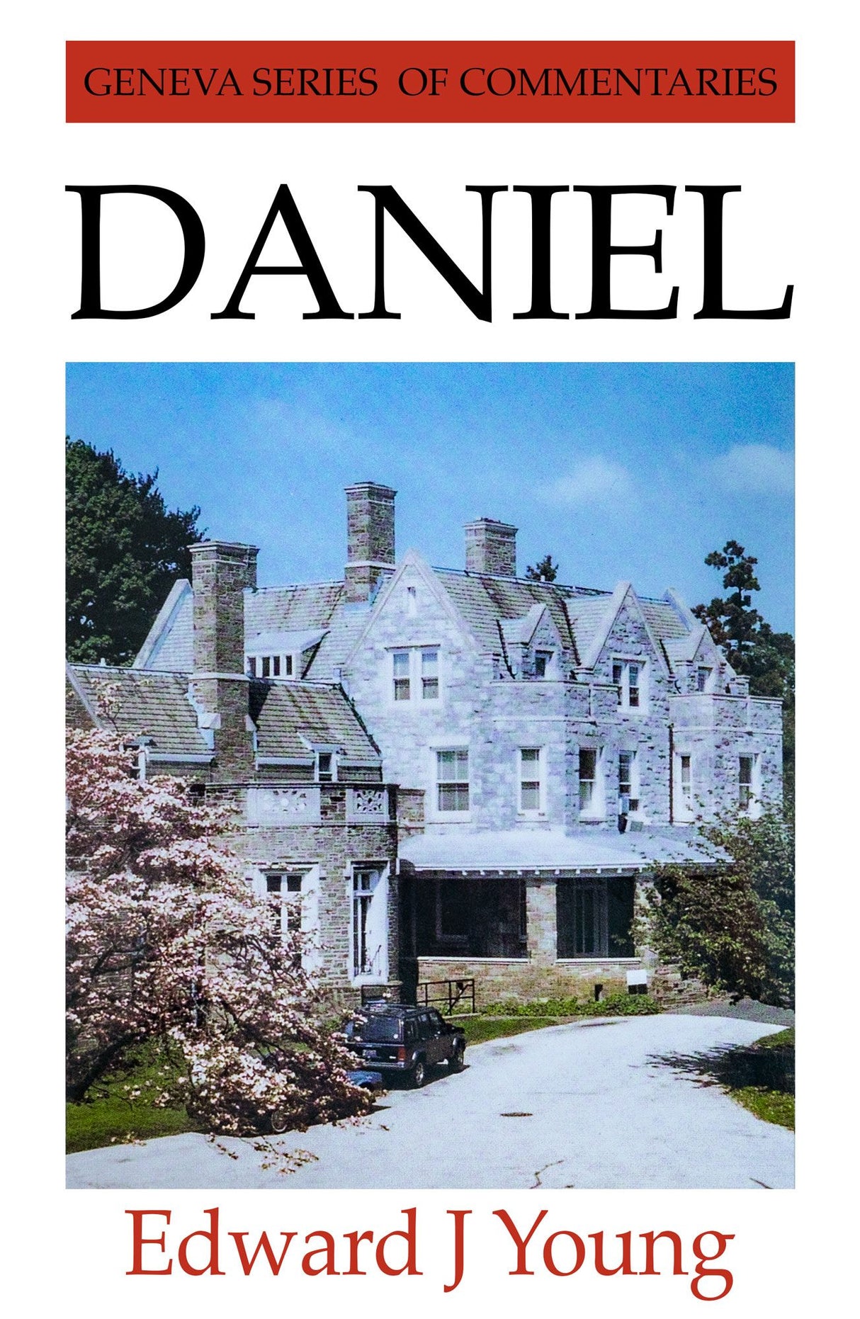 Daniel (Geneva Commentaries) - 9780851511542 - Edward J Young