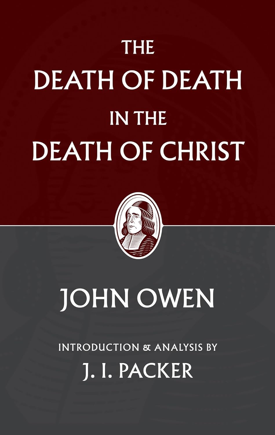 The Death of Death in the Death of Christ - Owen, John - 9781800404762