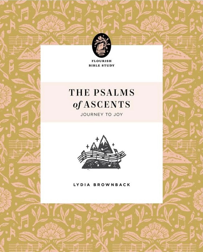 The Psalms of Ascents: Journey to Joy - Brownback, Lydia - 9781433590313