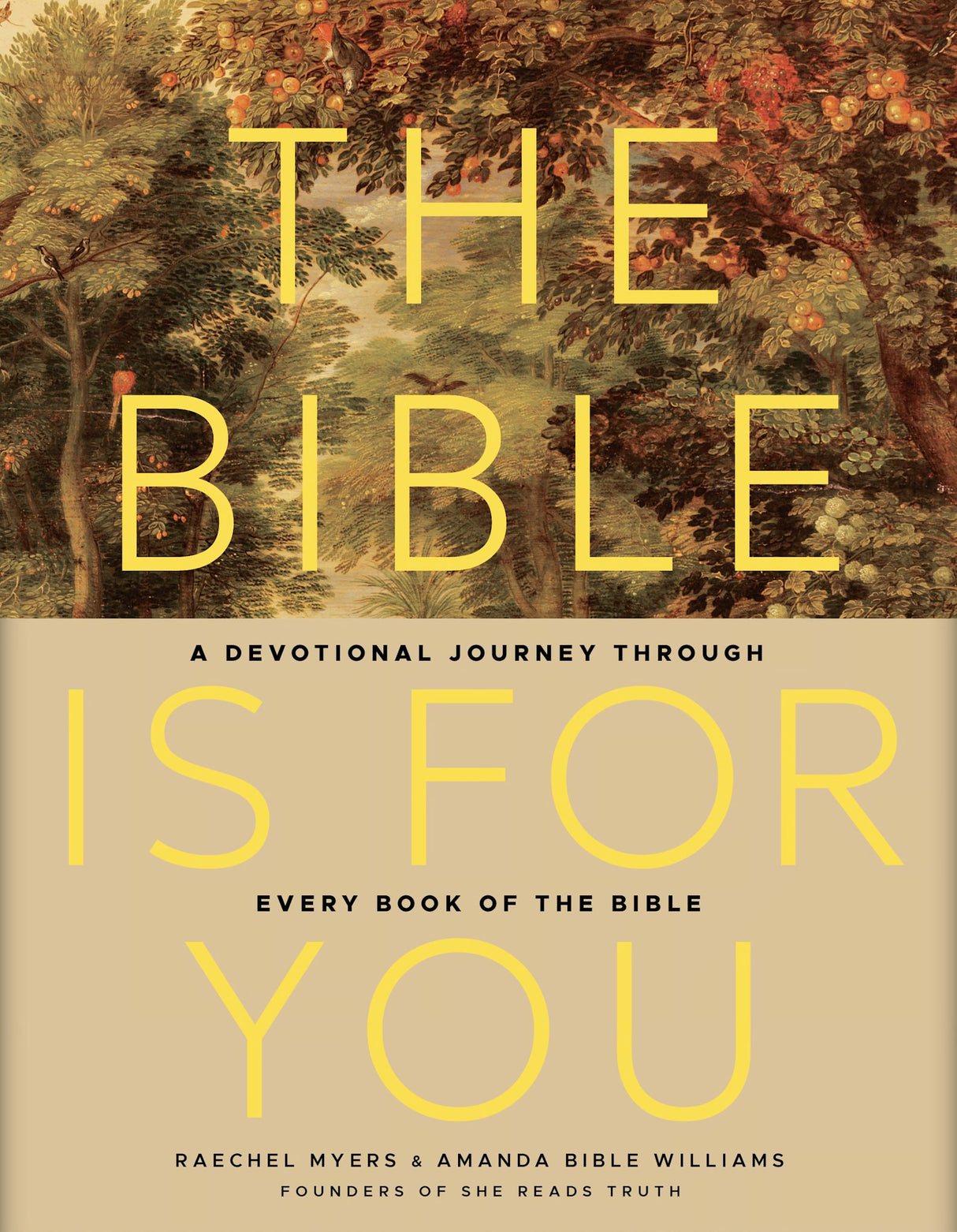 Bible Is for You: A Devotional Journey Through Every Book of the Bible - Myers, Raechel (Editor); Williams, Amanda Bible (Editor) - 9781433688997