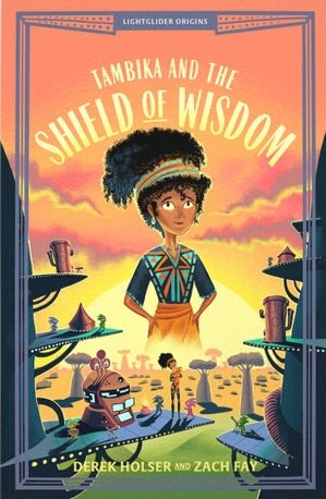 Tambika and the Shield of Wisdom - Holser, Derek; Fay, Zach; Ermos, George (Illustrator) - 9781645075486