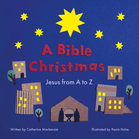 A Bible Christmas: Jesus from A to Z - MacKenzie, Catherine - 9781527112131