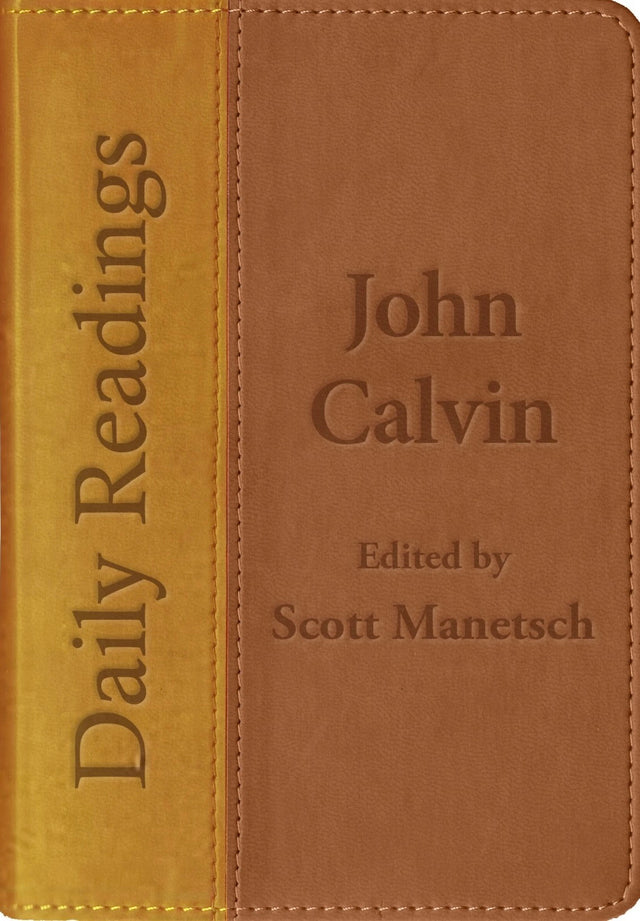 Daily Readings - John Calvin - Manetsch, Scott - 9781527112575