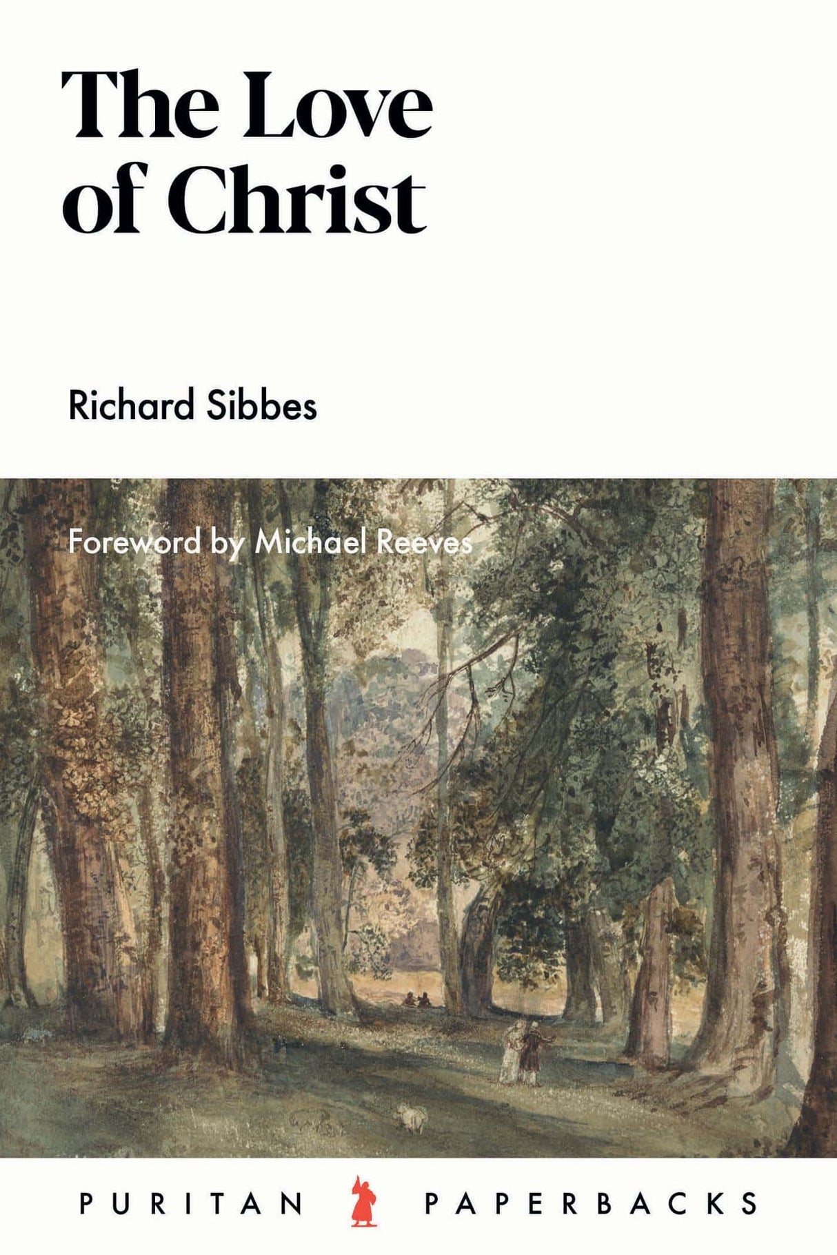 Love of Christ - Sibbes, Richard - 9781800403086