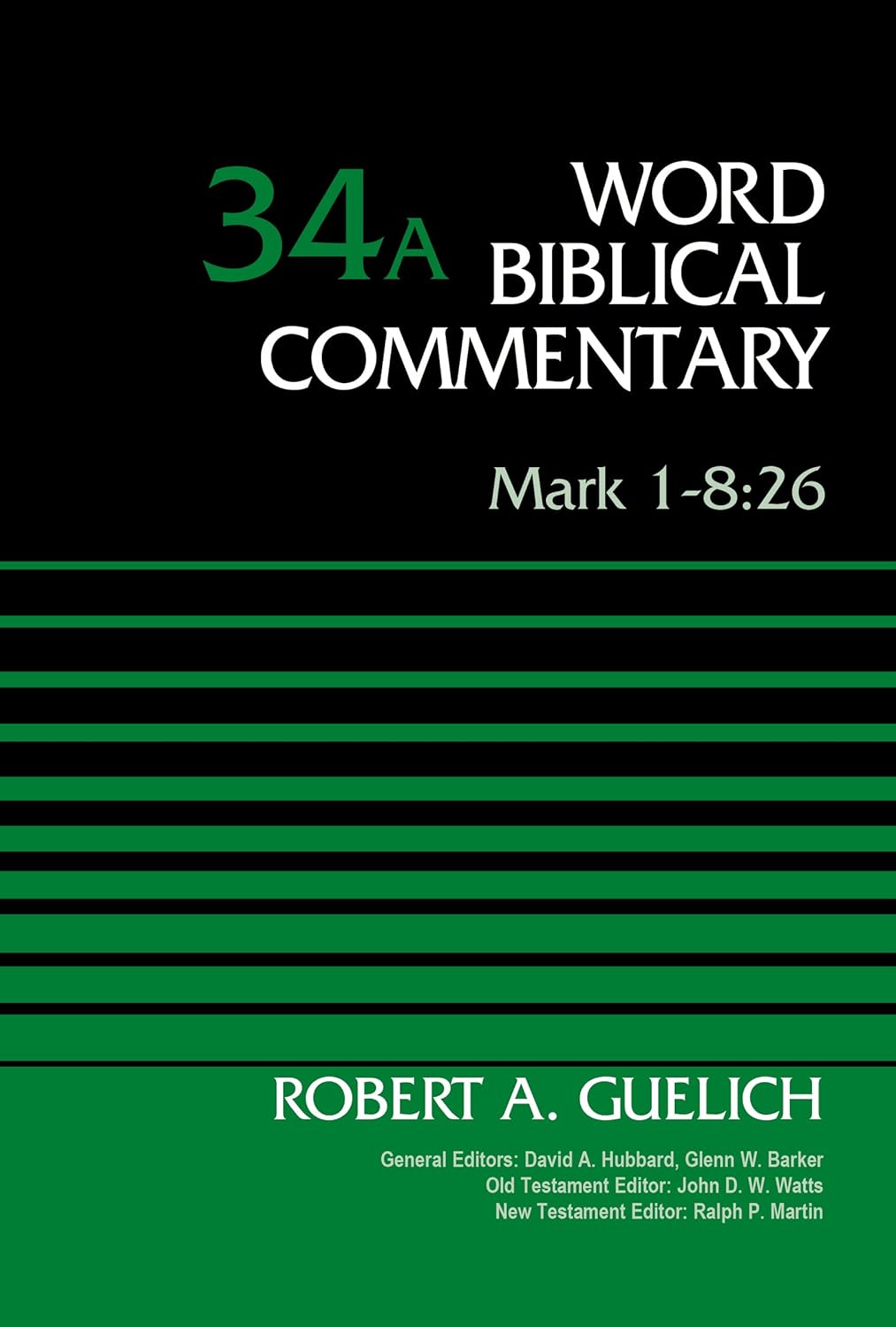 Mark 1-8:26 (Word Biblical Commentary) - Guelich, Robert A. - 9780310521969