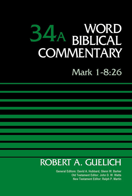 Mark 1-8:26 (Word Biblical Commentary) - Guelich, Robert A. - 9780310521969