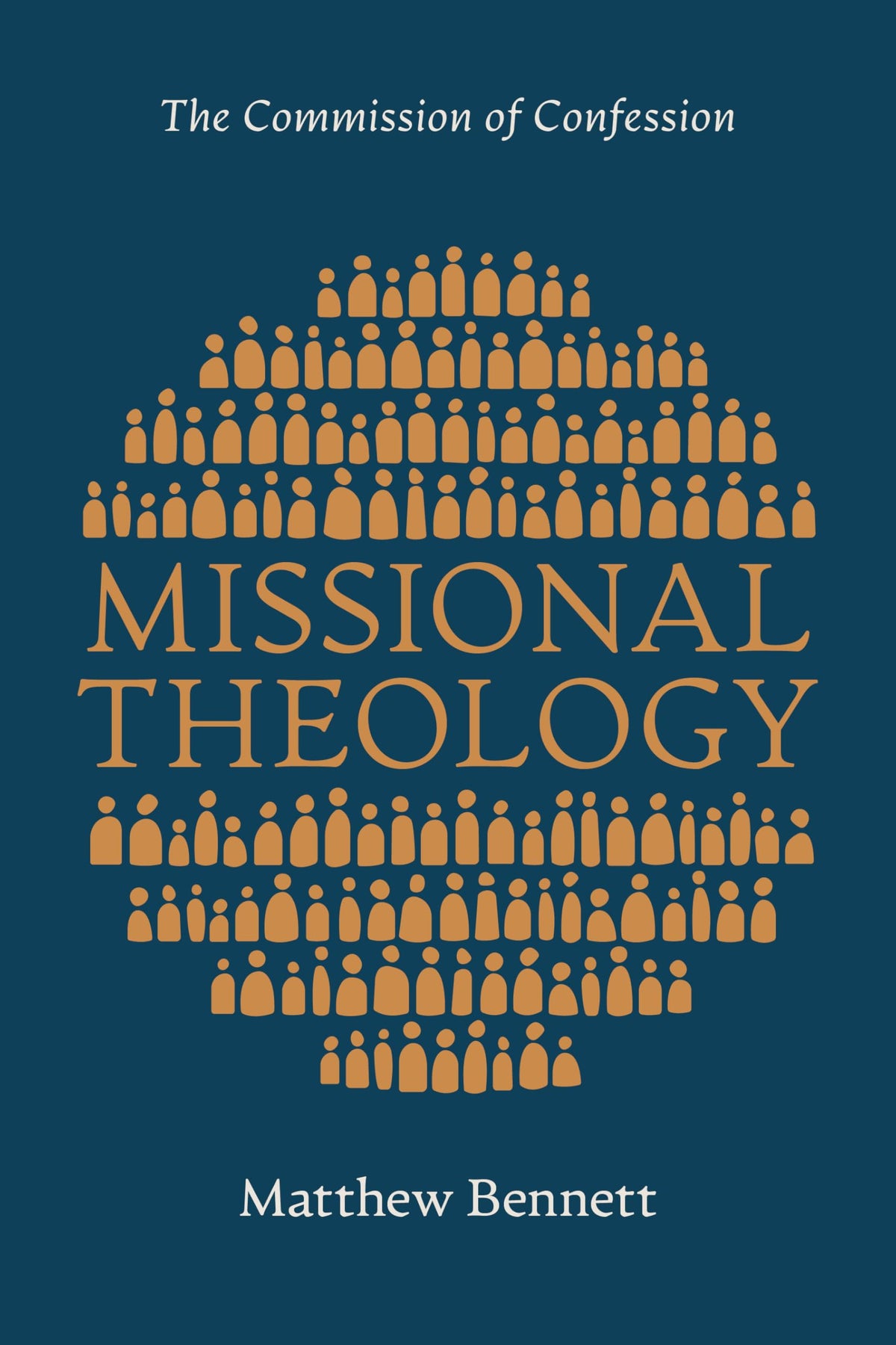 Missional Theology: The Commission of Confession - Bennett, Matthew - 9781087776767