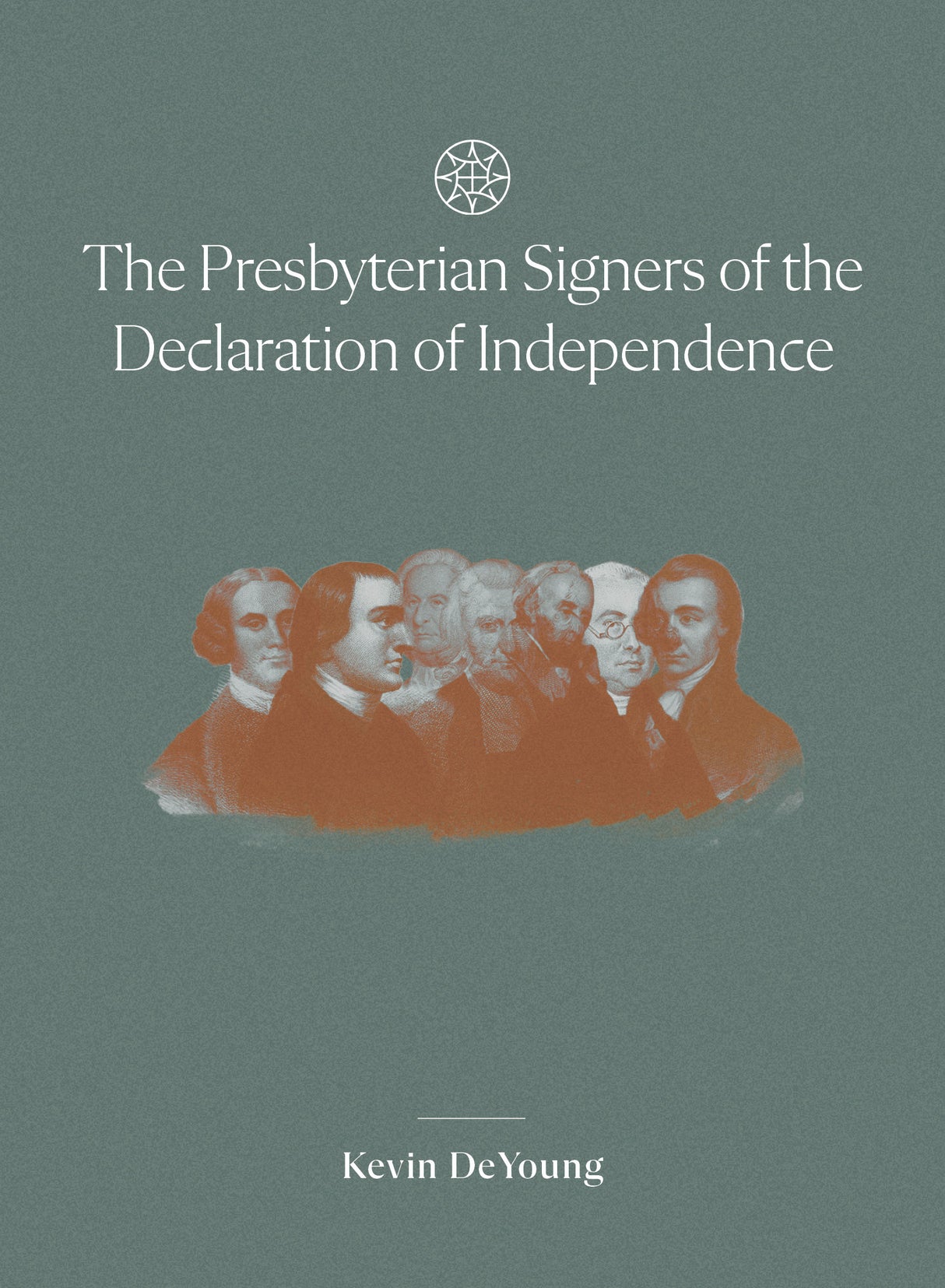 The Presbyterian Signers of the Declaration of Independence - Deyoung, Kevin - 9798992817546