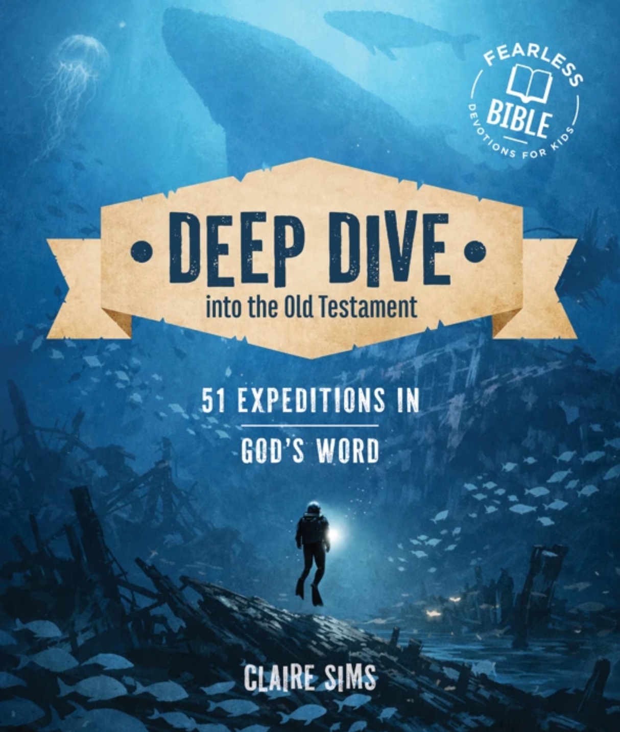 Deep Dive Into the Old Testament: 51 Expeditions in God's Word - Sims, Claire - 9781802544305