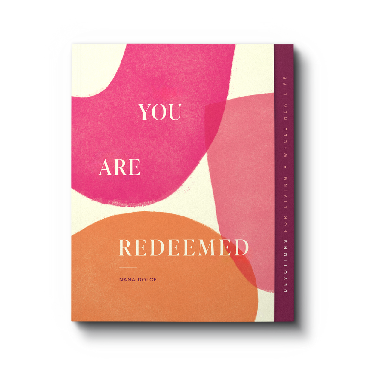 You Are Redeemed: Devotions for Living a Whole New Life - Dolce, Nana - 9781645074830