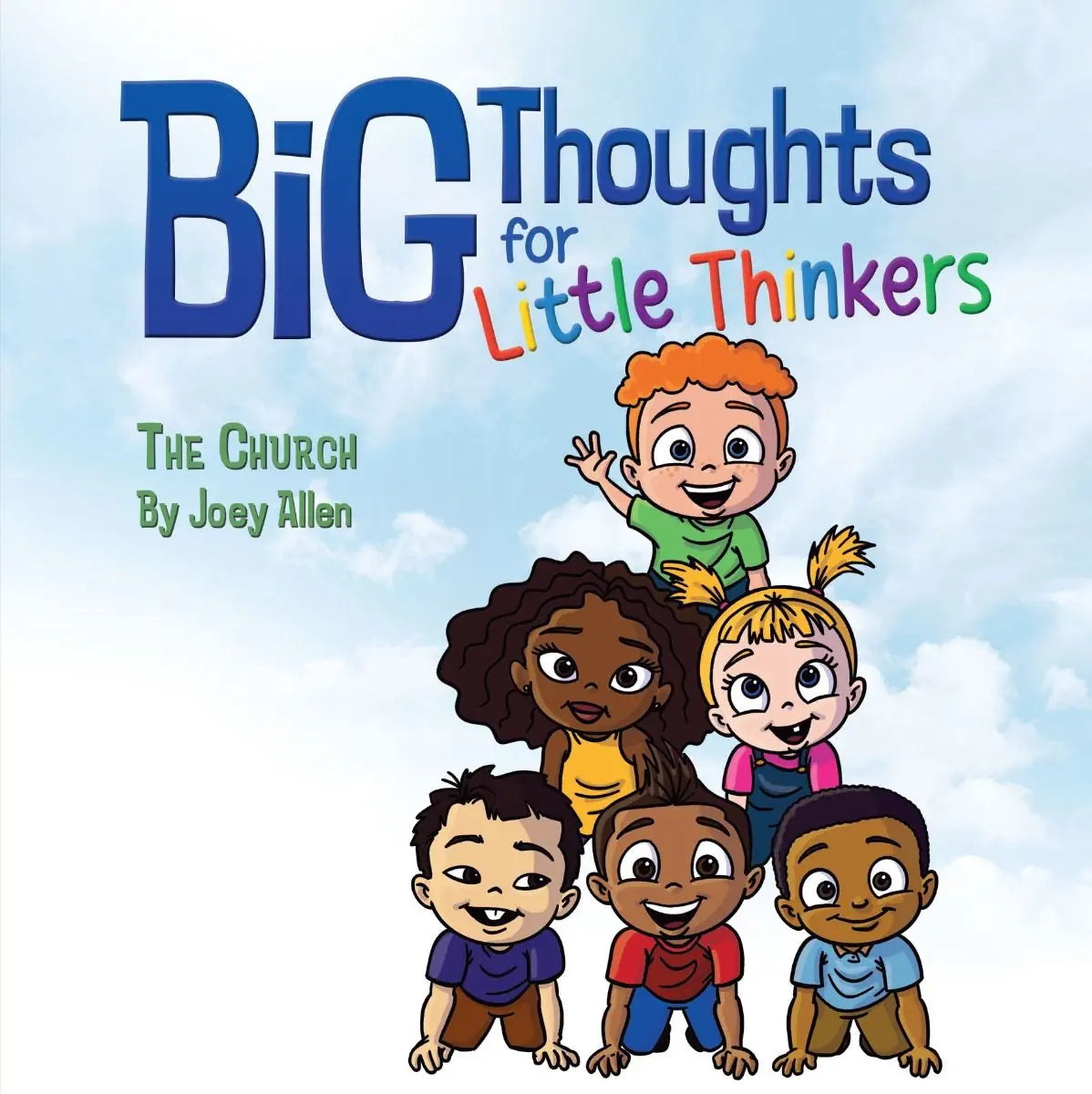 Big Thoughts for Little Thinkers: The Church - Allen, Joey - 9780892217748