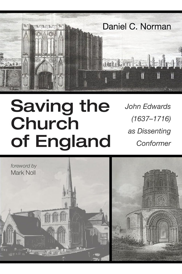 Saving the Church of England - Norman, Daniel C; Noll, Mark A (foreword by) - 9781666732238