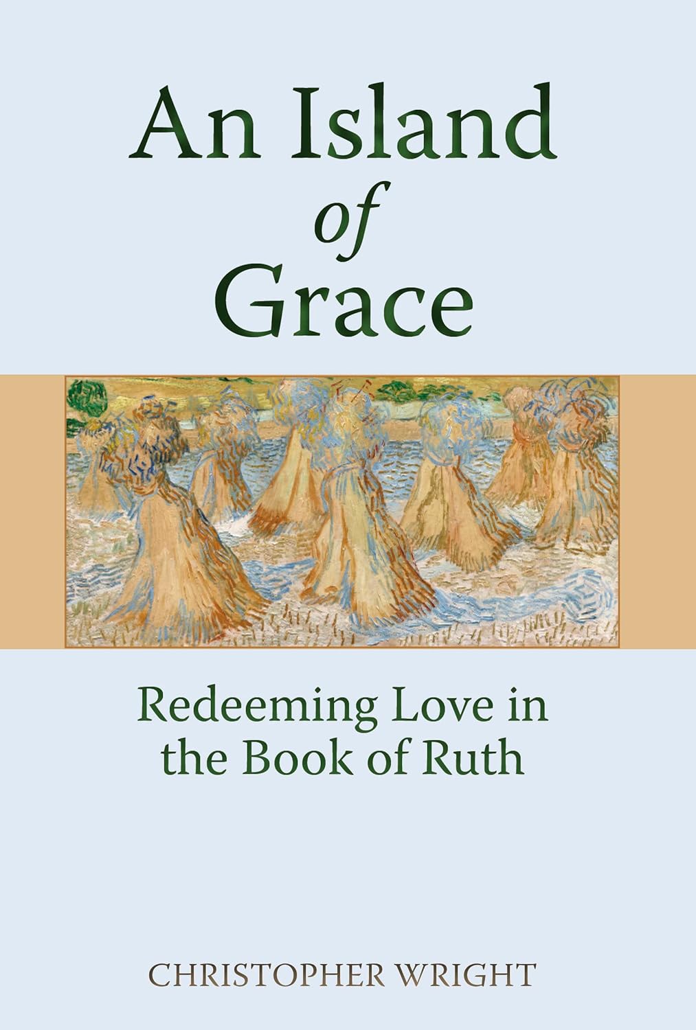 An Island of Grace: Redeeming Love in the Book of Ruth - Christopher Wright - 9781943017614