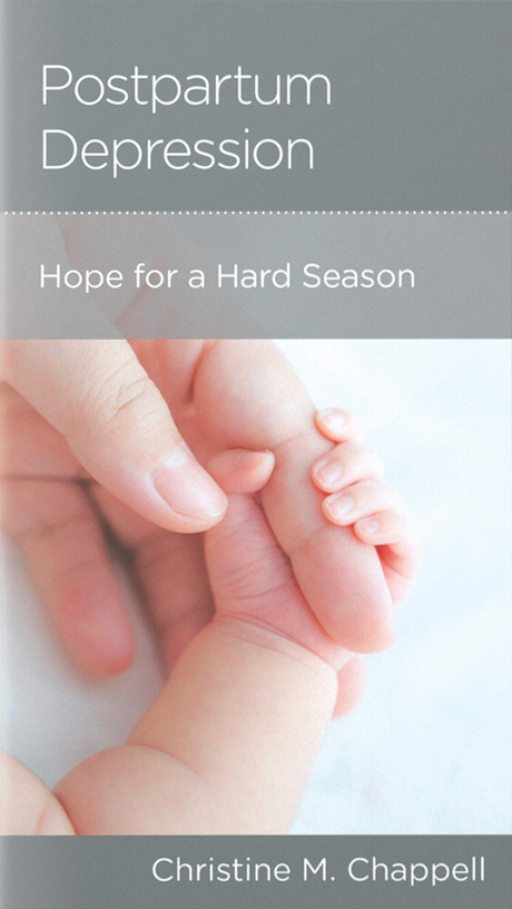Postpartum Depression: Hope for a Hard Season - Chappell, Christine M - 9781645074359