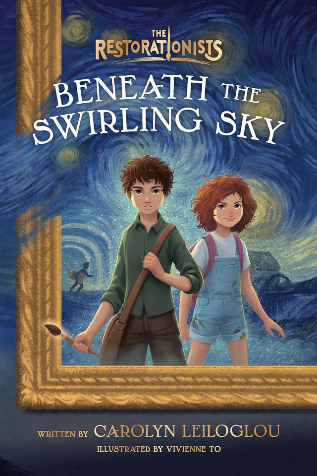 Beneath the Swirling Sky (The Restorationists) - Leiloglou, Carolyn; To, Vivienne (illustrator) - 9780593579541