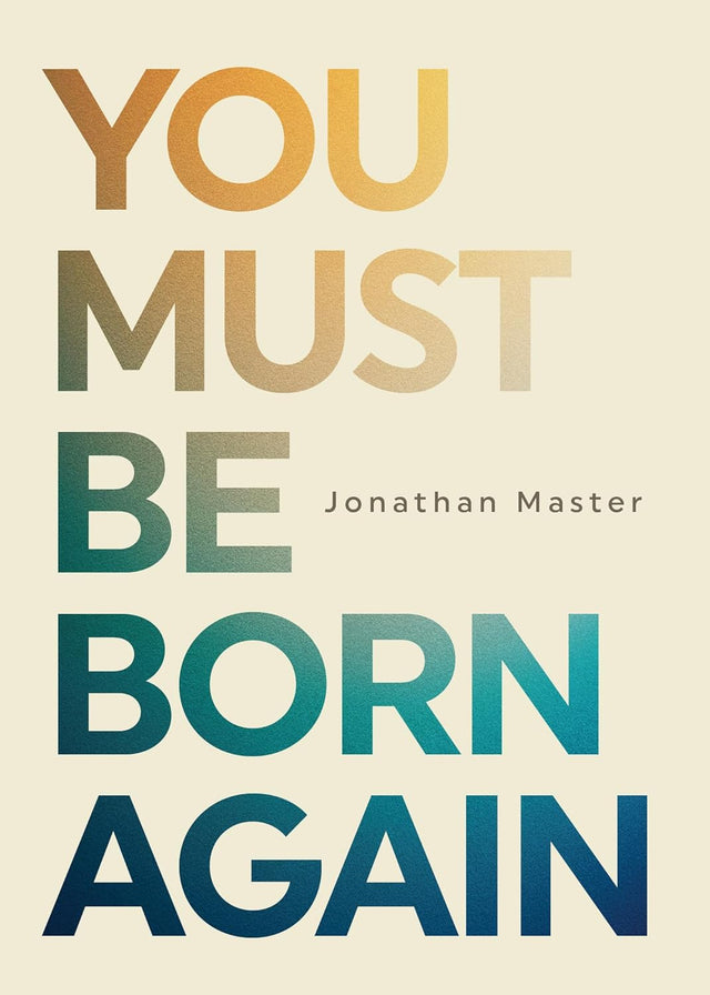You Must Be Born Again - Master, Jonathan Lair - 9798887790480