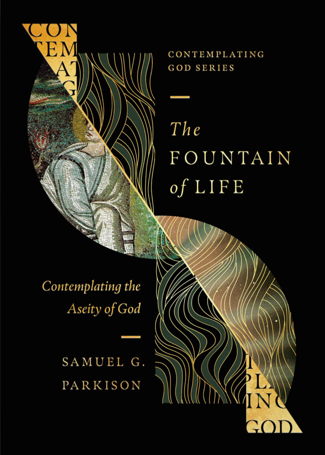 Fountain of Life: Contemplating the Aseity of God - Parkison, Samuel G; Barrett, Matthew (Editor) - 9798874900823