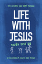 Life with Jesus: Youth Edition: A Discipleship Course for Teens - Chester, Tim; Morgan, Katy; Ramasami, Jason (Illustrator) - 9781802541380