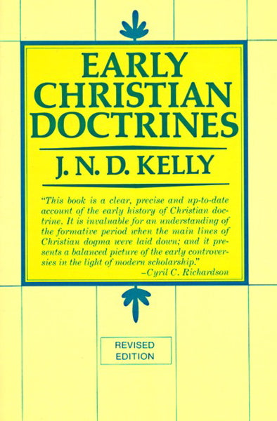 Early Christian Doctrine: Revised Edition Kelly, J. N. D. cover image
