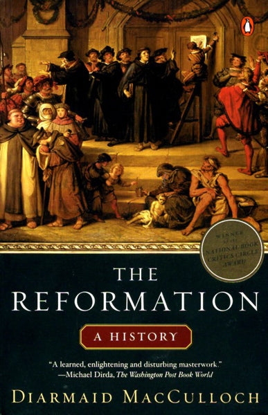 The Reformation: A History