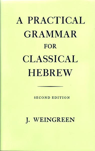 A Practical Grammar for Classical Hebrew