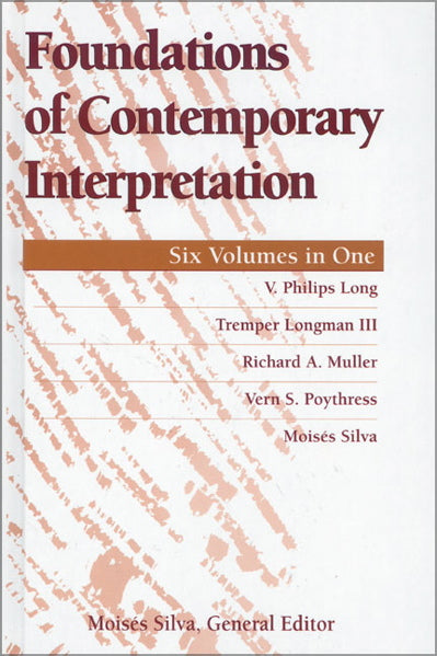 Foundations of Contemporary Interpretation: Six Volumes in One