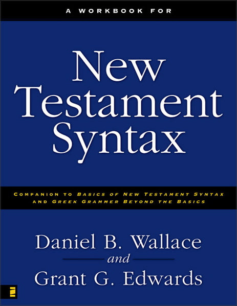 A Workbook for New Testament Syntax