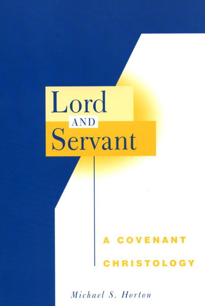 Lord and Servant: A Covenant Christology