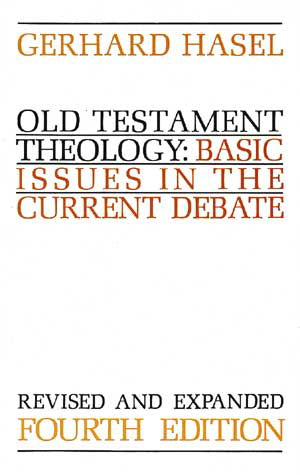 Old Testament Theology: Basic Issues in the Current Debate Hasel, Gerhard F. cover image (1023762333743)