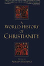 World History of Christianity Hastings, Adrian cover image
