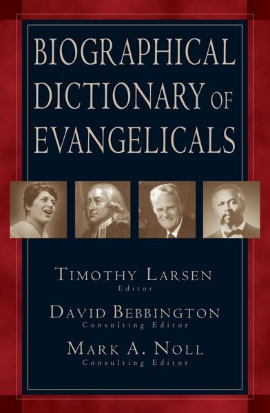 Biographical Dictionary of Evangelicals