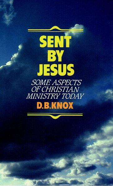 Sent by Jesus: Some Aspects of Christian Ministry Today Knox, David B. cover image