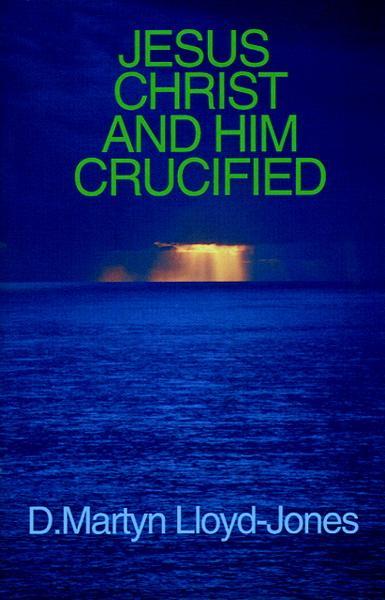 Jesus Christ and Him Crucified (Banner Booklet)