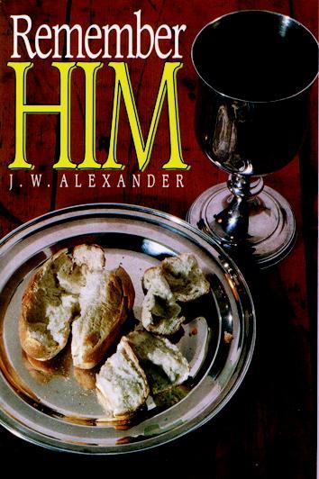 Remember Him Alexander, J. W. cover image