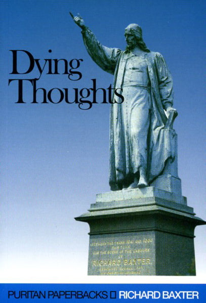 Dying Thoughts (Puritan Paperbacks) Baxter, Richard cover image