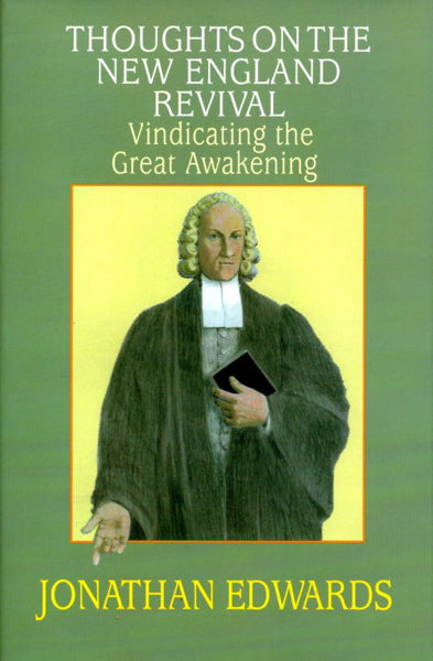 Thoughts on the New England Revival: Vindicating the Great Awakening Edwards, Jonathan cover image