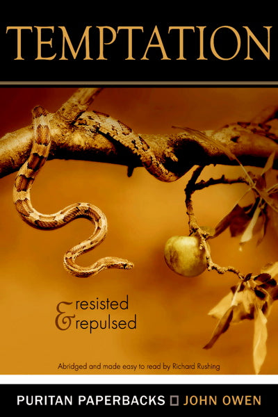 Temptation: Resisted and Repulsed (Puritan Paperbacks) Owen, John cover image