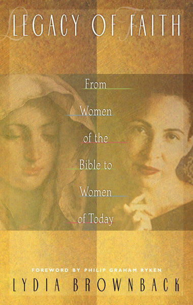 Legacy of Faith: From Women of the Bible to Women of Today