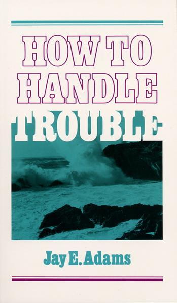 How to Handle Trouble