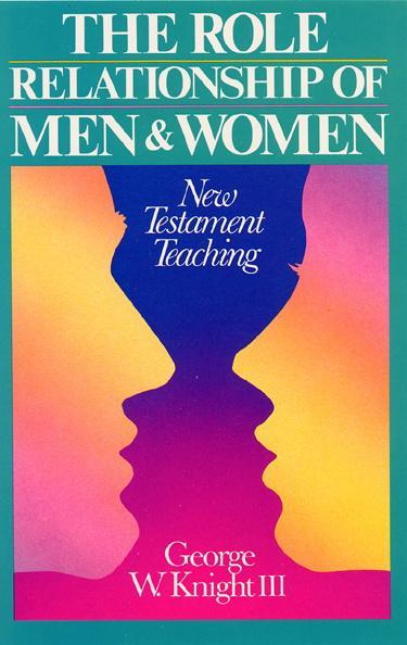 Role Relationship of Men & Women: New Testament Teaching
