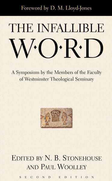 Infallible Word: A Symposium (1023610519599)