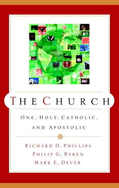 The Church: One Holy, Catholic, and Apostolic