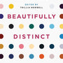 Beautifully Distinct: Conversations with Friends on Faith, Life, and Culture - Newbell, Trillia (editor) - 9781784985219