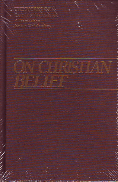 On Christian Belief: I/8 (Hardcover) (Works of Saint Augustine) - Augustine of Hippo 9781565482333