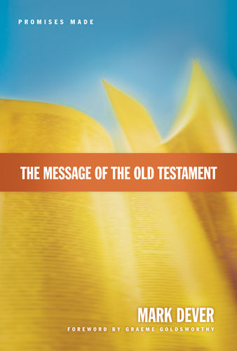 The Message of the Old Testament: Promises Made (1018402799663)