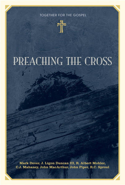 Preaching the Cross Mark Dever cover image (1018418724911)