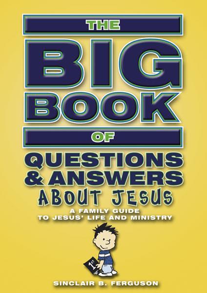 Big Book of Questions and Answers about Jesus: A Family Guide to Jesus' Life (Big Book)