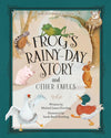 Frog's Rainy-Day Story and Other Fables: New Expanded Edition (Updated and Expanded)