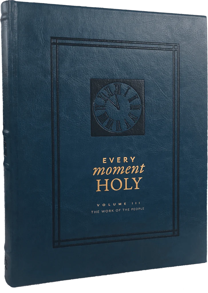 Every Moment Holy, Volume III (Hardcover): The Work of the People (Every Moment Holy) - McKelvey, Douglas Kaine; Bustard, Ned (illustrator) - 9781951872168